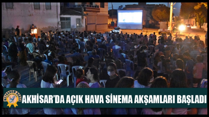 Akhisar’da Açık Hava Sinema Akşamları Başladı