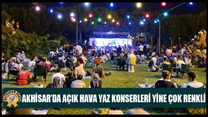 Akhisar’da Açık Hava Yaz Konserleri Yine Çok Renkli