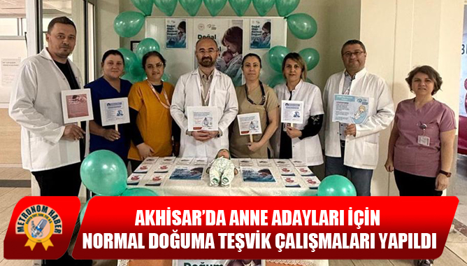 Akhisar’da Anne Adayları İçin Normal Doğuma Teşvik Çalışmaları Yapıldı