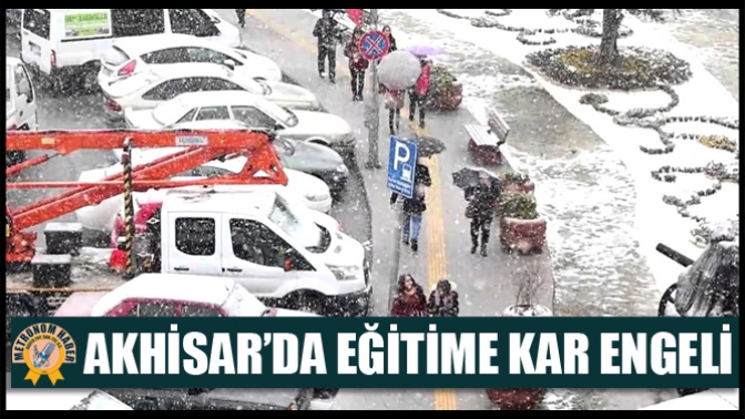 Akhisar’da Eğitime Kar Engeli