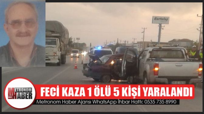 Akhisar’da Feci Kaza 1 Ölü 5 Kişi Yaralandı