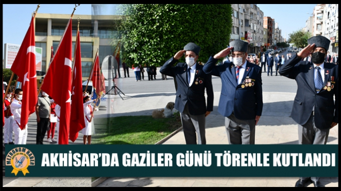 Akhisar’da Gaziler günü törenle kutlandı