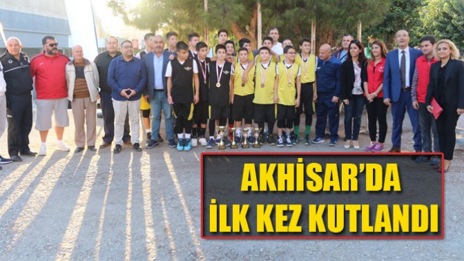 Akhisar’da ilk kez kutlandı