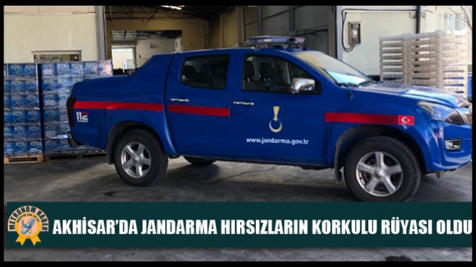 Akhisar’da Jandarma Hırsızların Korkulu Rüyasi Oldu