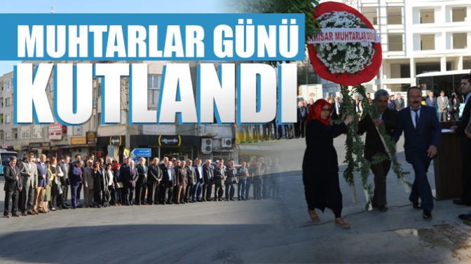 Akhisar’da muhtarlar günü kutlanıyor