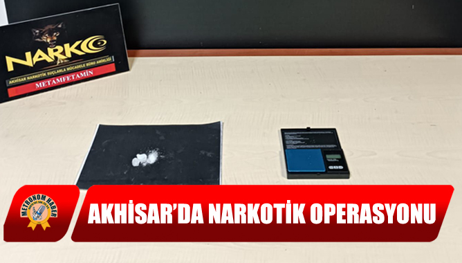 Akhisar’da Narkotik Operasyonu