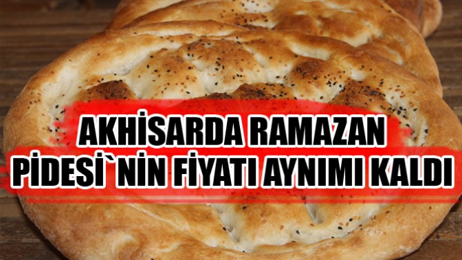 Akhisar’da Ramazan Pidesi Fiyatı Aynı Kaldı