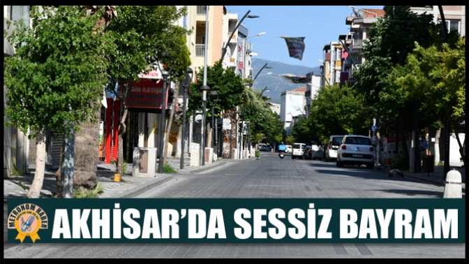 Akhisar’da Sessiz Bayram