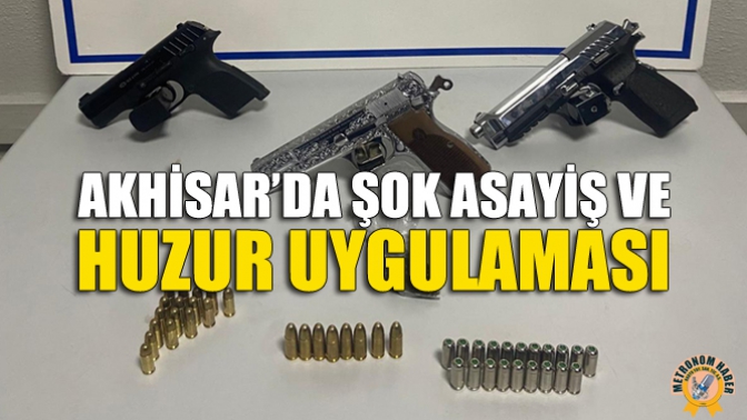 Akhisar’da Şok Asayiş Ve Huzur Uygulaması