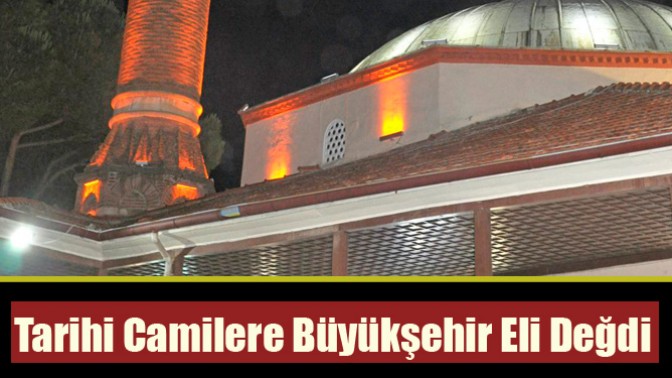 Akhisar’da Tarihi Camilere Büyükşehir Eli Değdi