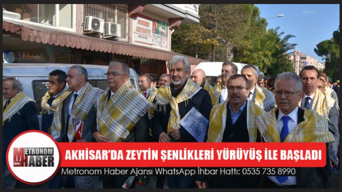 Akhisar’da Zeytin Şenlikleri Yürüyüş İle Başladı