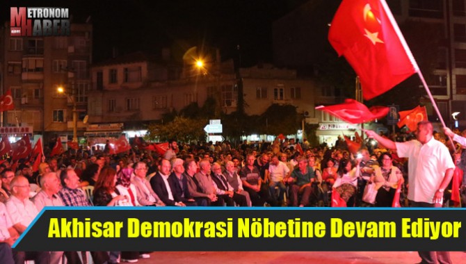 Akhisar Demokrasi Nöbetine Devam Ediyor