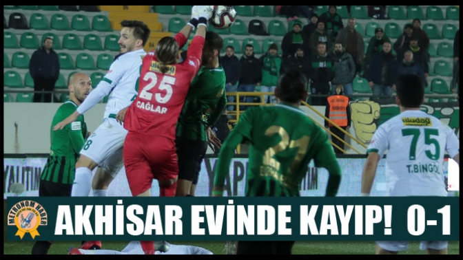 Akhisar Evinde Kayıp! 0-1