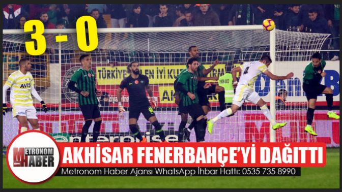 Akhisar, Fenerbahçeyi Dağıttı