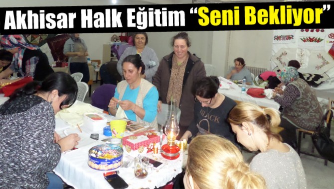 Akhisar Halk Eğitim “Seni Bekliyor”