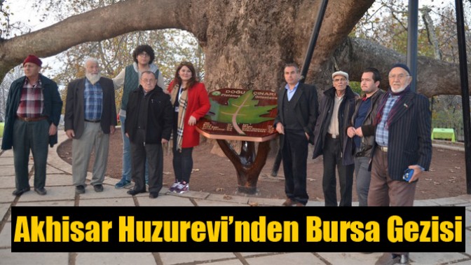 Akhisar Huzurevi’nden Bursa Gezisi