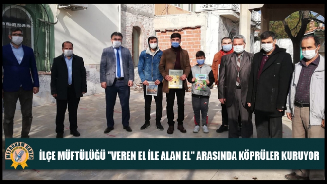 Akhisar İlçe Müftülüğü veren el ile alan el arasında köprüler kuruyor