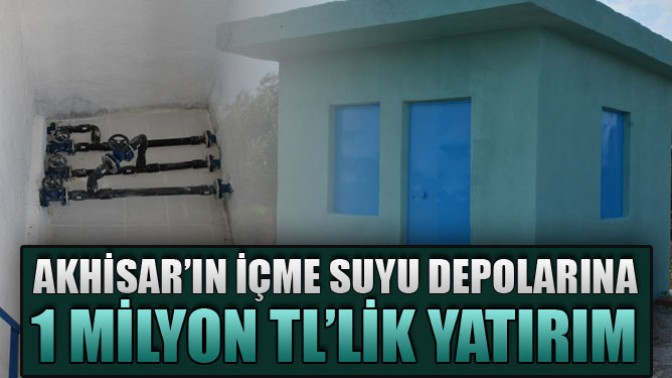 Akhisar’ın İçme Suyu Depolarına 1 Milyon Tl’lik Yatırım