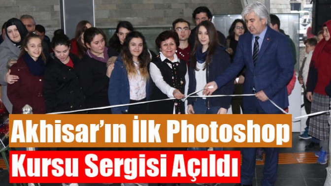 Akhisar’ın İlk Photoshop Kursu Sergisi Açıldı