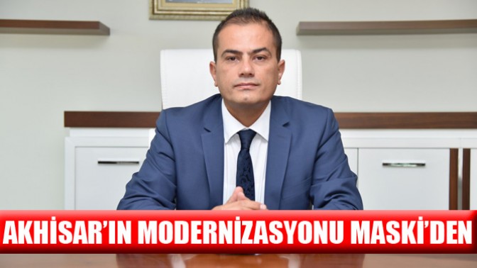 Akhisar’ın Modernizasyonu Maski’den