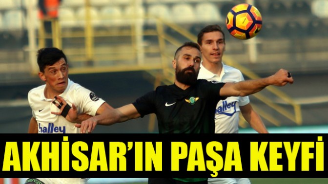 Akhisar’ın Paşa Keyfi