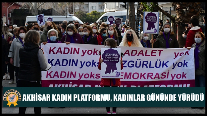 Akhisar Kadın Platformu, Kadınlar Gününde Yürüdü