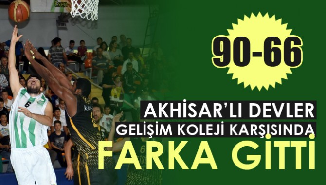 Akhisar’lı Devler, Gelişim Koleji Karşısında Farka Gitti