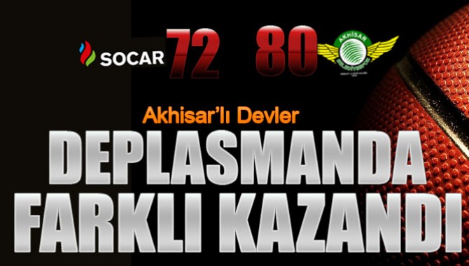 Akhisar’lı Devler Socar’ı kendi evinde farklı yendi