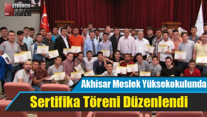 Akhisar Meslek Yüksekokulunda Sertifika Töreni Düzenlendi