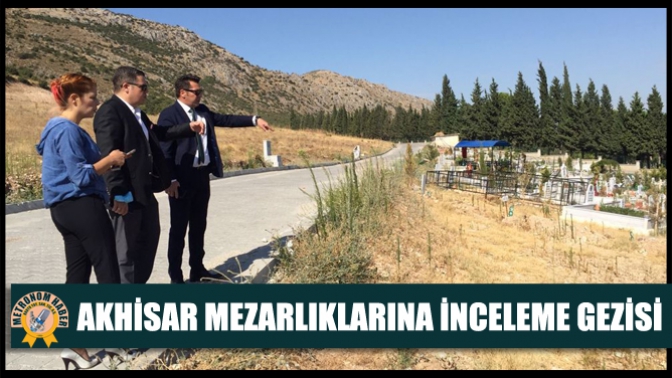 Akhisar Mezarlıklarına İnceleme Gezisi