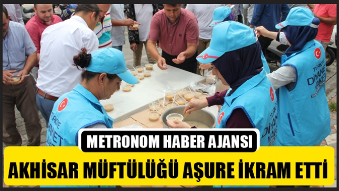 Akhisar Müftülüğü Aşure İkram Etti