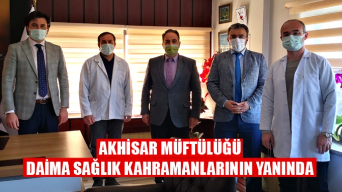 Akhisar Müftülüğü Daima Sağlık Kahramanlarının Yanında