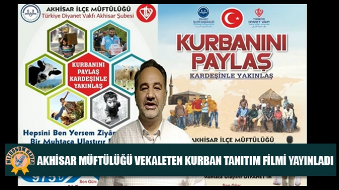 Akhisar Müftülüğü Vekaleten Kurban Tanıtım Filmi Yayınladı