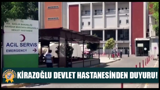 Akhisar Mustafa Kirazoğlu Devlet Hastanesinden Duyuru