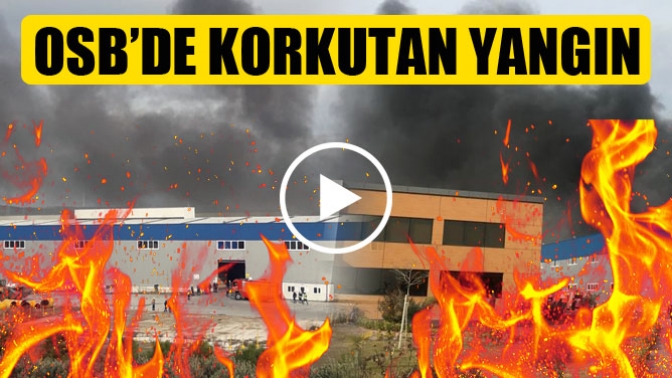 Akhisar OSBde Korkutan Yangın