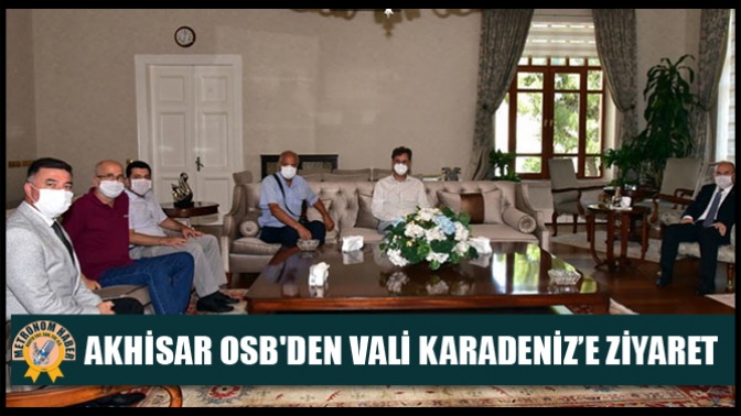 Akhisar OSBden Vali Karadeniz’e Ziyaret