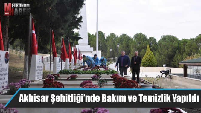 Akhisar Şehitliği’nde Bakım ve Temizlik Yapıldı