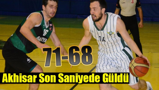 Akhisar Son Saniyede Güldü 71-68