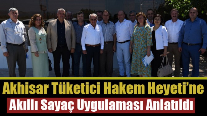 Akhisar Tüketici Hakem Heyeti’ne Akıllı Sayaç Uygulaması Anlatıldı