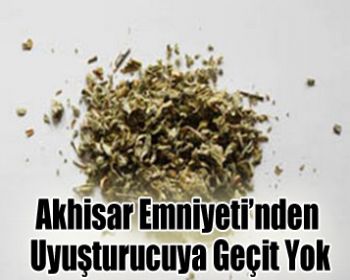 Akhisar Emniyeti’nden Uyuşturucuya Geçit Yok