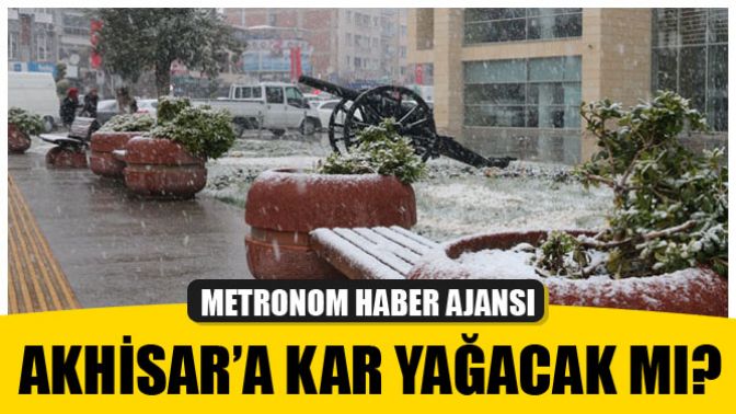 Akhisara Kar Yağacak Mı?