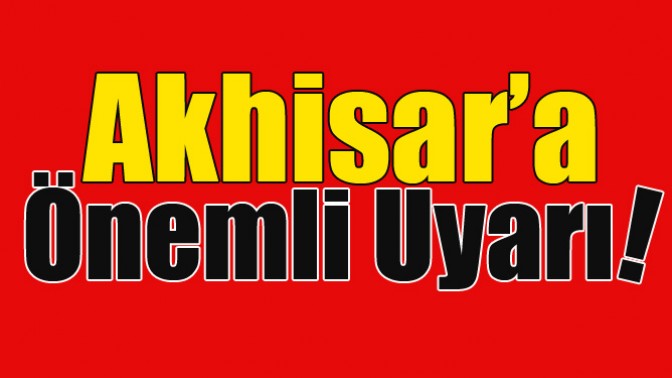 Akhisara Önemli Uyarı