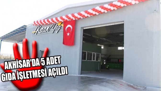 Akhisarda 5 Adet Gıda İşletmesi Açıldı