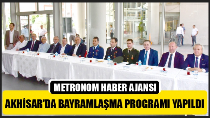 Akhisarda bayramlaşma programı yapıldı