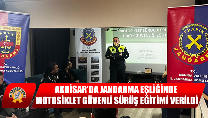 Akhisar'da jandarma Eşliğinde Motosiklet Güvenli Sürüş Eğitimi Verildi