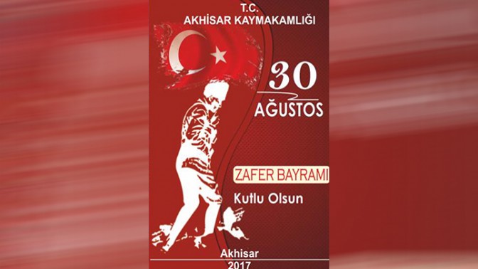 Akhisarda kutlanacak 30 Ağustos Zafer Bayramı programı açıklandı