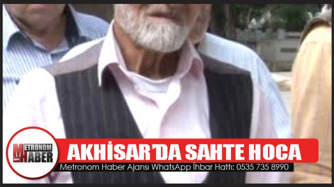 Akhisarda Sahte Hoca