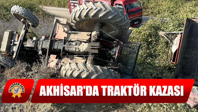 Akhisar'da Traktör Kazası