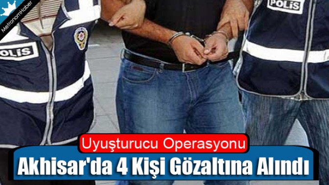 Akhisarda uyuşturucu operasyonu