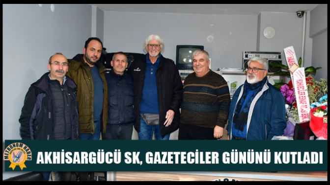 Akhisargücü SK, Gazeteciler Gününü kutladı